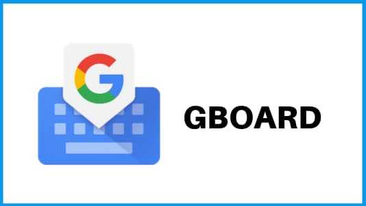 Gboard - best Keyboard apps