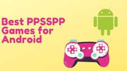 20 Best PPSSPP Games for Android in 2022