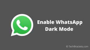 How to Enable WhatsApp Dark Mode on Android and iOS