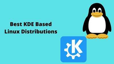 8 Best KDE Based Linux Distributions in 2022