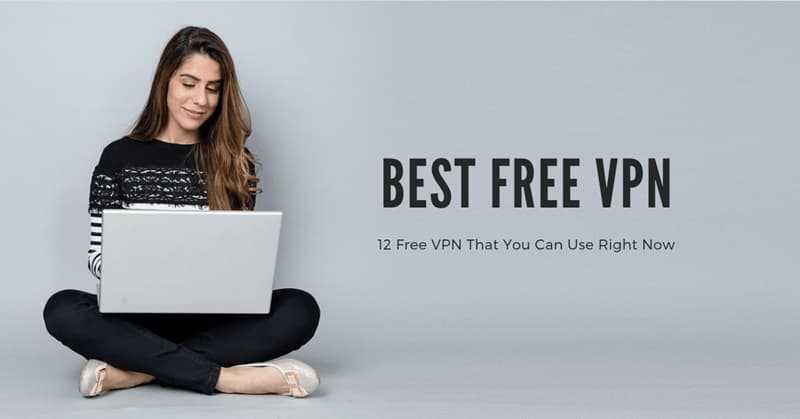 12 Best Free VPN For PC (2021 Edition)