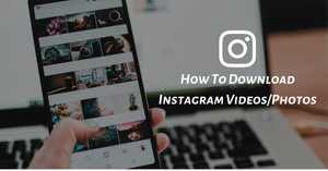 How To Download Instagram Videos and Photos on Android