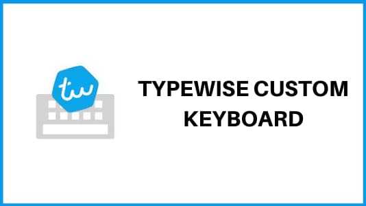 Typewise Custom Keyboard for big fingers