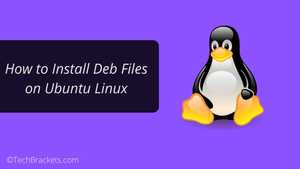 How to Install Deb Files on Ubuntu Linux