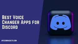 11 Best Voice Changer Apps for Discord in 2022
