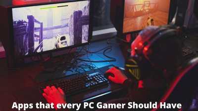 15 Applications Every PC Gamer Should Have