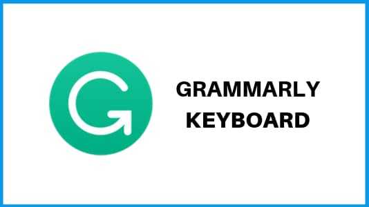 Grammarly Keyboard for autocorrection