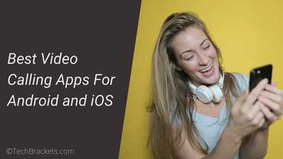 10 Best Video Calling Apps For Android & iOS in 2021