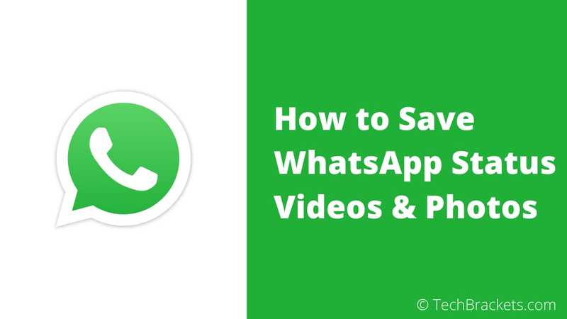 How to Save WhatsApp Status Videos and Photos in 2020