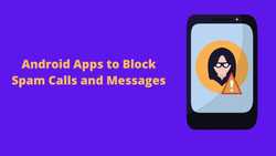 11 Best Android Apps to Block Spam Calls and Messages